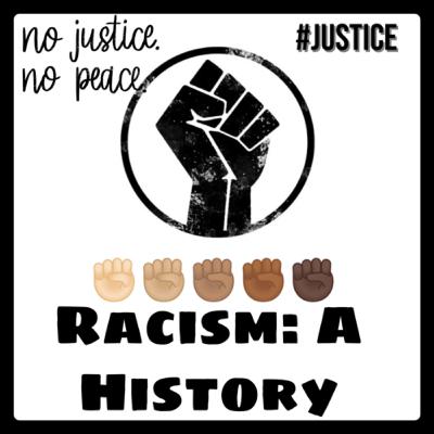 Racism: A History