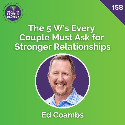 The 5 W’s Every Couple Must Ask for Stronger Relationships