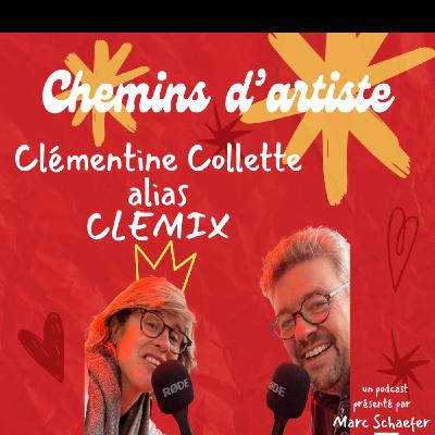 Rencontre avec Clémentine Collette alias CLEMIX Rencontre avec Clémentine Collette alias CLEMIX