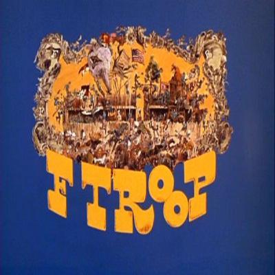 F Troop Turns 60 with a Bang and a Boom F Troop Turns 60 with a Bang and a Boom