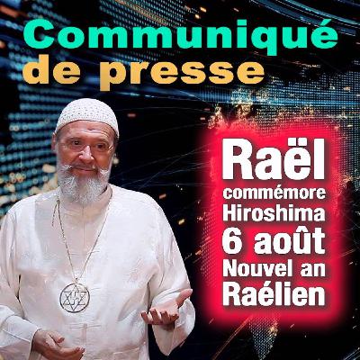 RAËL À HIROSHIMA LE 6 AOÛT 79aH (2025) RAËL À HIROSHIMA LE 6 AOÛT 79aH (2025)