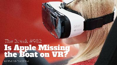 BFR982: Is Apple Missing the Boat on VR?