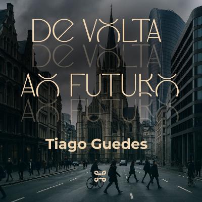 [Série] De Volta ao Futuro, com Tiago Guedes - Mt 5:13 [#ep4]