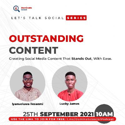 OUTSTANDING CONTENT: Creating Social Media Content That Stands Out, With Ease OUTSTANDING CONTENT: Creating Social Media Content That Stands Out, With Ease