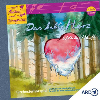 Kinderhörspiel: Das kalte Herz Kinderhörspiel: Das kalte Herz