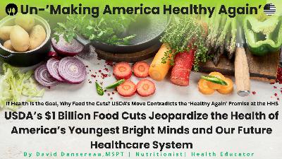 How the USDA's $1Billion Federal Food Cuts Will Jeopardize the Health of America's Youngest Bright Minds