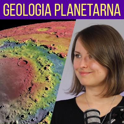 #13 Geologia planetarna i kratery uderzeniowe na Księżycu i Marsie - Anna Łosiak