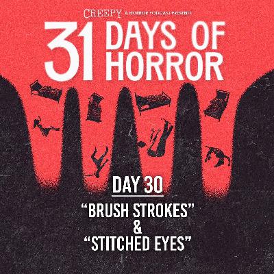 Day 30 - Brush Strokes & Stitched Eyes