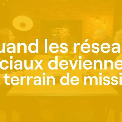 Quand les réseaux sociaux deviennent un terrain de mission