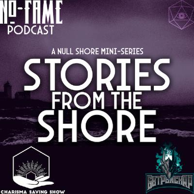 Stories From The Shore - Episode 06: Escaping The Void Stories From The Shore - Episode 06: Escaping The Void