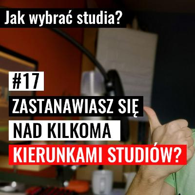 JAKIE STUDIA WYBRAĆ? #17