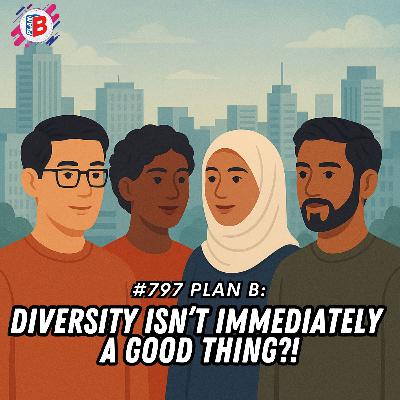 #797 Diversity isn’t immediately a good thing?!