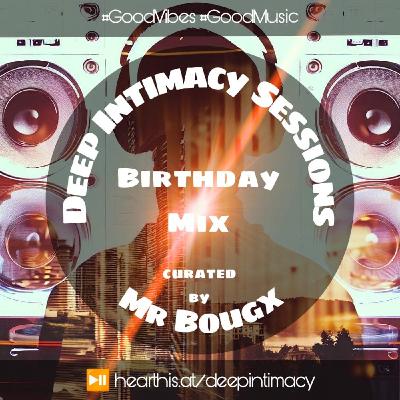 DeepIntimacy Sessions - The 14th Gathering The Birth Day Mixed By Mr Bougx