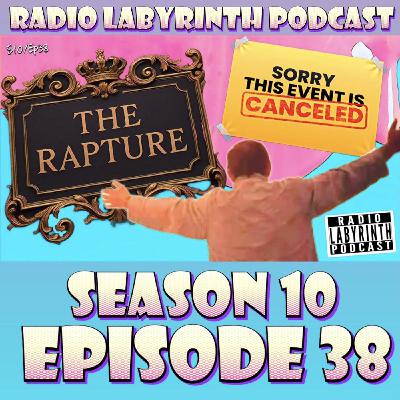 S10 Ep38: The Rapture That Wasn’t
