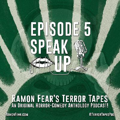 EP 5: SPEAK UP