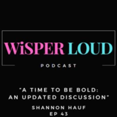 A Time to Be Bold: An Updated Discussion with Shannon Hauf