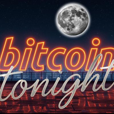Bitcoin Tonight EP 005 Bitcoin Tonight EP 005