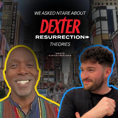 Dexter Resurrection: Ntare Breaks Down The New York Ripper Theory