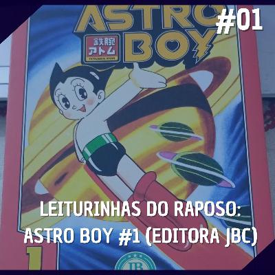 Leiturinhas do Raposo #01 - Astro Boy #1 (Editora JBC)
