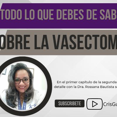 Todo lo que debes de saber sobre la #Vasectomía