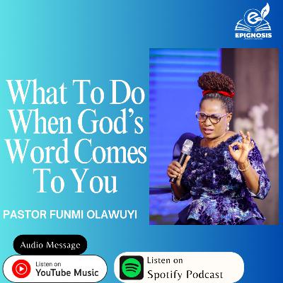 What To Do When Gods Word Comes To You || Pastor Funmi Olawuyi Teachings