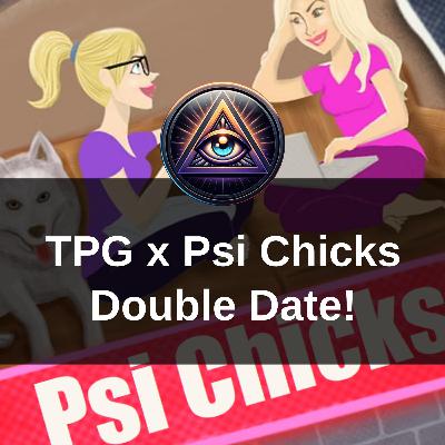 TPG 01.20 The Psi Chicks (Double Date!) TPG 01.20 The Psi Chicks (Double Date!)