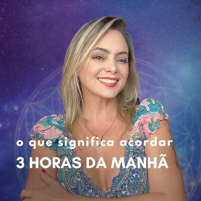 O QUE SIGNIFICA ACORDAR 3 HORAS DA MANHÃ