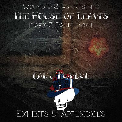W&S015 - House of Leaves, part 12