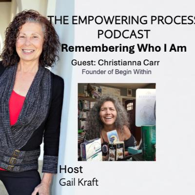 Remembering Who I Am with guest Christianna Carr