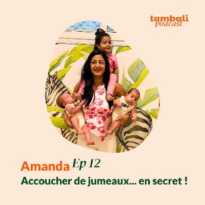 EP12 - Amanda, accoucher de jumeaux... en secret ! EP12 - Amanda, accoucher de jumeaux... en secret !
