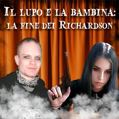 1. Il lupo e la bambina: La fine dei Richardson 1. Il lupo e la bambina: La fine dei Richardson