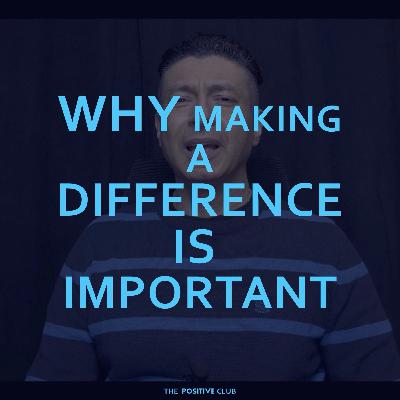 why making a difference is important