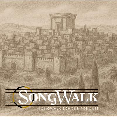 SongWalk Echoes Podcast: ADVENT 2025 Ep. 3 SongWalk Echoes Podcast: ADVENT 2025 Ep. 3
