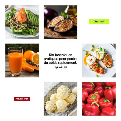 Diet Coach #12 - 10 techniques pour perdre du poids