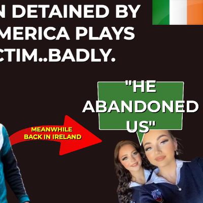 Irish ICE Detainee Abandoned 2 Kids in Ireland & Ran From Facing Drug Charges in Irish Court