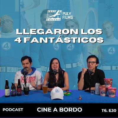 Cuatro Fantásticos, Together y mucho más | Cine a Bordo T6 E30