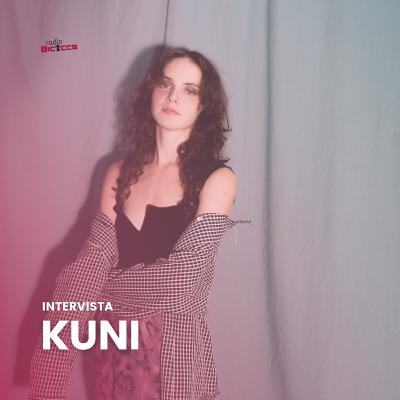 Intervista | KUNI x Radio Bicocca