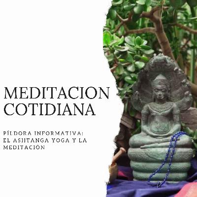 Píldora Informativa: El Ashtanga Yoga y la Meditación