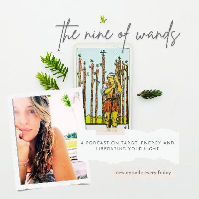 November 21st: Nine of Wands = Energetic Up-leveling ✨(eps.164)