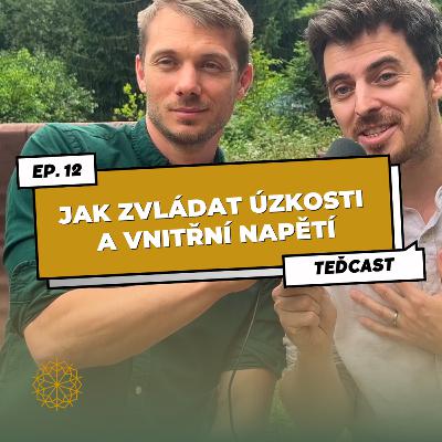 12: Jak zvládat úzkosti a vnitřní napětí | Vnes více klidu a uvolnění do svého života