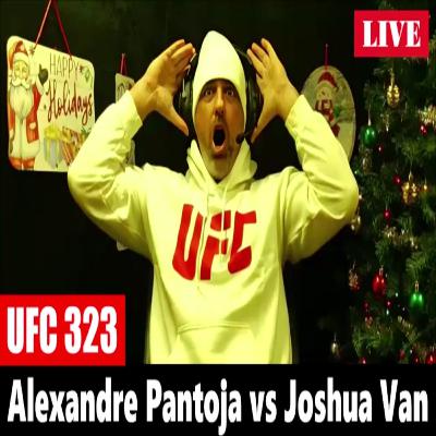 UFC 323: Alexandre Pantoja vs Joshua Van FULL FIGHT REACTION UFC 323: Alexandre Pantoja vs Joshua Van FULL FIGHT REACTION