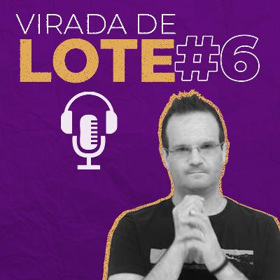 Como produzir eventos musicais sem grana para investir | Podcast VIRADA DE LOTE #6
