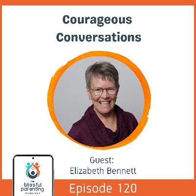 Courageous Conversations with Elizabeth Bennett