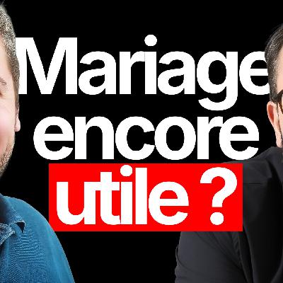 #245 55 % de divorces : faut-il encore se marier aujourd’hui ? #245 55 % de divorces : faut-il encore se marier aujourd’hui ?