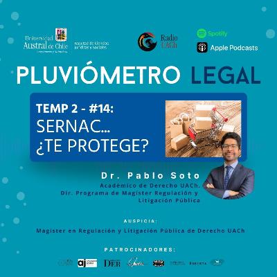 Temp 2 - #14: SERNAC... ¿Te protege?