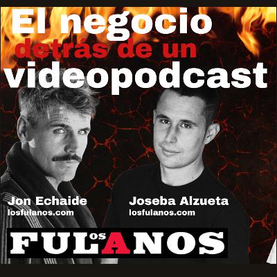 El negocio detrás de un videopodcast