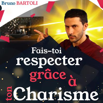 Influence & Manipulation | Ep39 : Comment te faire respecter grâce à ton charisme