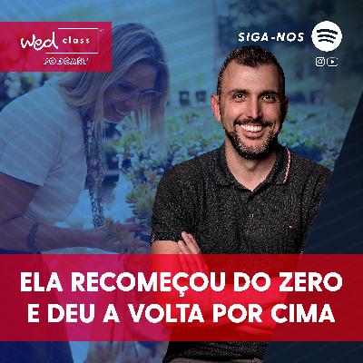 #03 Como a Tuca Benetti começou do zero aos 40 anos de idade! #03 Como a Tuca Benetti começou do zero aos 40 anos de idade!