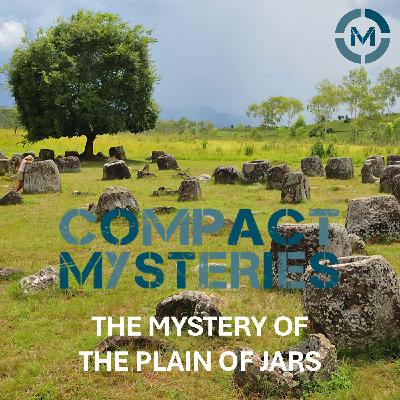 The Mystery of the Plain of Jars The Mystery of the Plain of Jars