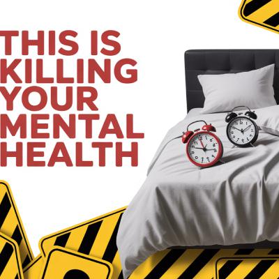 Sleep Deprivation Is Destroying Your Mental Health | Here's Why